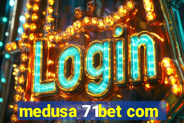 medusa 71bet com